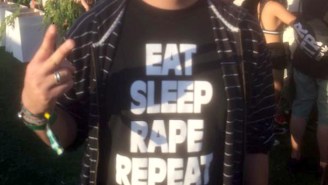 Some Idiot Wore An ‘Eat, Sleep, Rape, Repeat’ Shirt To Coachella