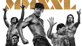 A Brief, Chiseled Breakdown Of The Newest Ab-tastic Poster For ‘Magic Mike XXL’
