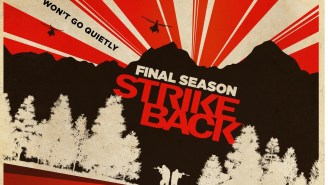 Exclusive: ‘Strike Back’ heroes won’t go quietly in final season trailer & poster