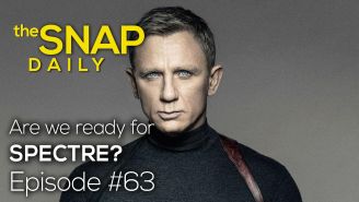 The Snap: It’s time for ‘SPECTRE’