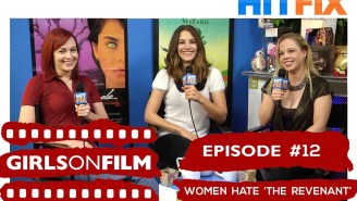 Girls On Film Podcast No. 12. – Women Hate The Revenant
