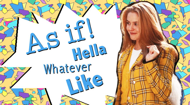 Alicia Silverstone Clueless 90s slang