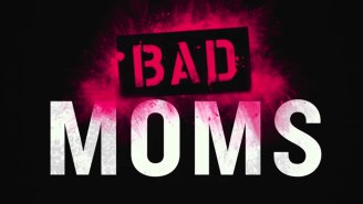 ‘Bad Moms’ trailer is for every mother who ever wanted to say, ‘You know what? Screw it.’