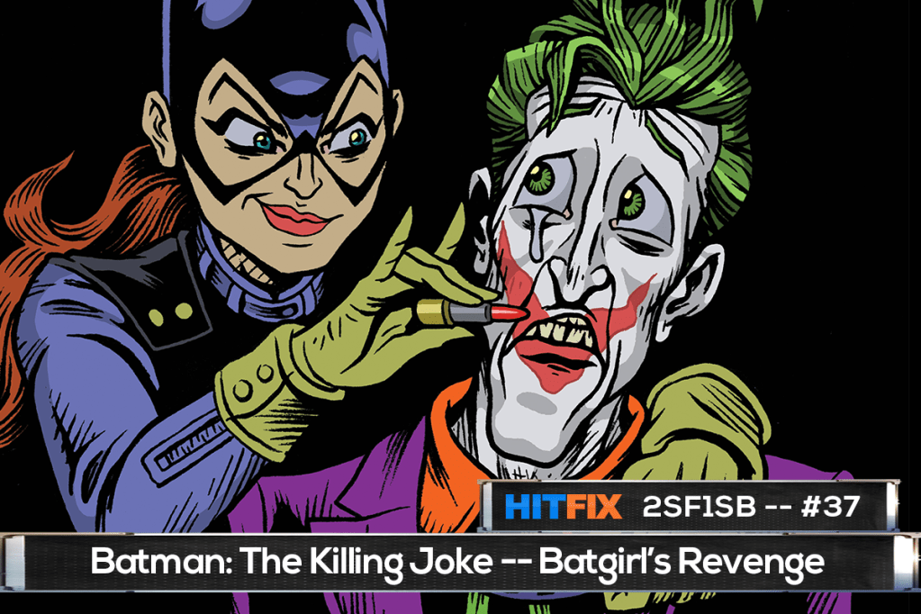 No Holds Barred, I Unleash on 'Batman: The Killing Joke' - 2 Steps Forward,  1 Step Back