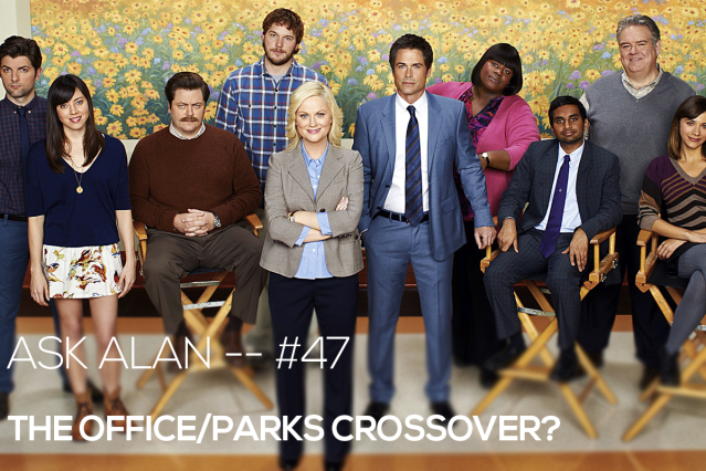 Ask Alan: Why was there never an 'Office'/'Parks and Recreation' crossover?