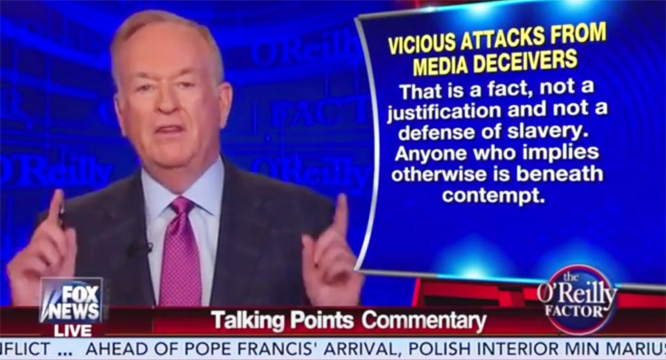 Bill O'Reilly Lashes At 'Smear Merchants' Who Trashed His Slave Quote