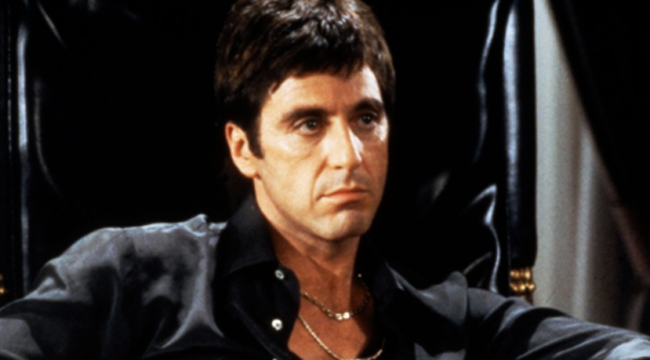 'Scarface' Lines For When Your Ambition Knows No Bounds