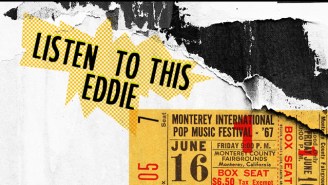 Listen To This Eddie: How Monterey Pop Set The Template For The Entire Festival Industry