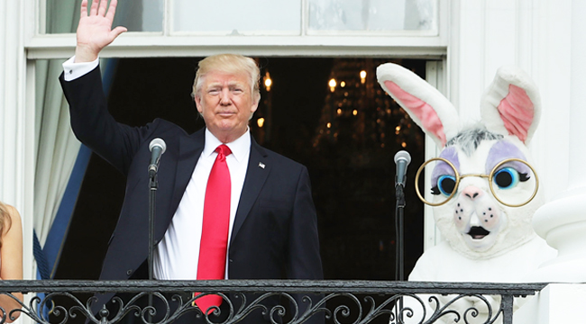 Trump Celebrates Easter By Saying 'NEED WALL' And Cheering End Of DACA