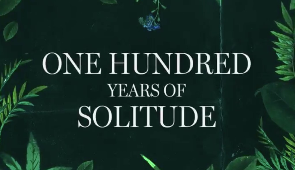 Netflix Is Turning 'One Hundred Years Of Solitude' Into A TV Series - One Hundred Years Of Solitude Time