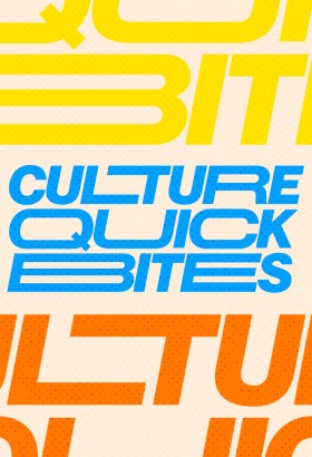 Culture Quick Bites