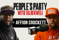 'People's Party With Talib Kweli' Episode 37 -- Affion Crockett