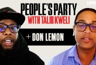 'People's Party With Talib Kweli' Episode 57 -- Don Lemon