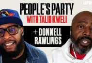 'People's Party With Talib Kweli' Episode 58 -- Donnell Rawlings
