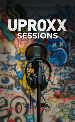 UPROXX Sessions