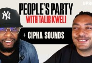 'People's Party With Talib Kweli' Episode 63: Cipha Sounds