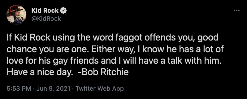 Kid Rock addresses use of homophobic slur by using it again in a tweet
