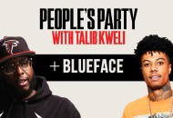 People's Party With Talib Kweli: Blueface