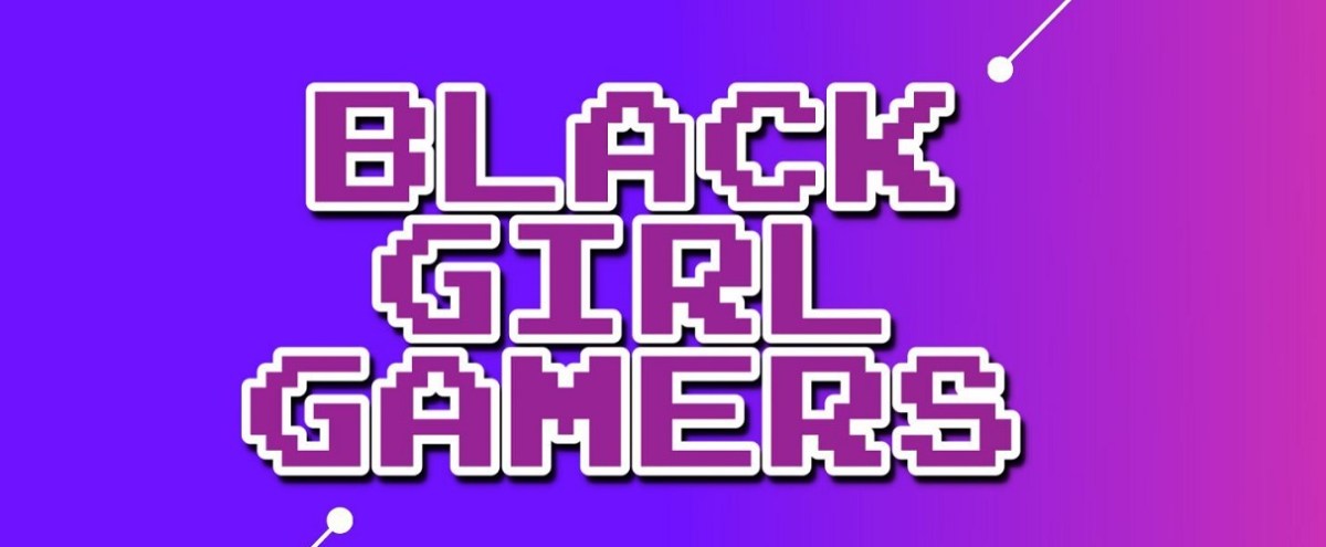 How Black Girl Gamers Turned A Community Into A Legacy-Building Enterprise