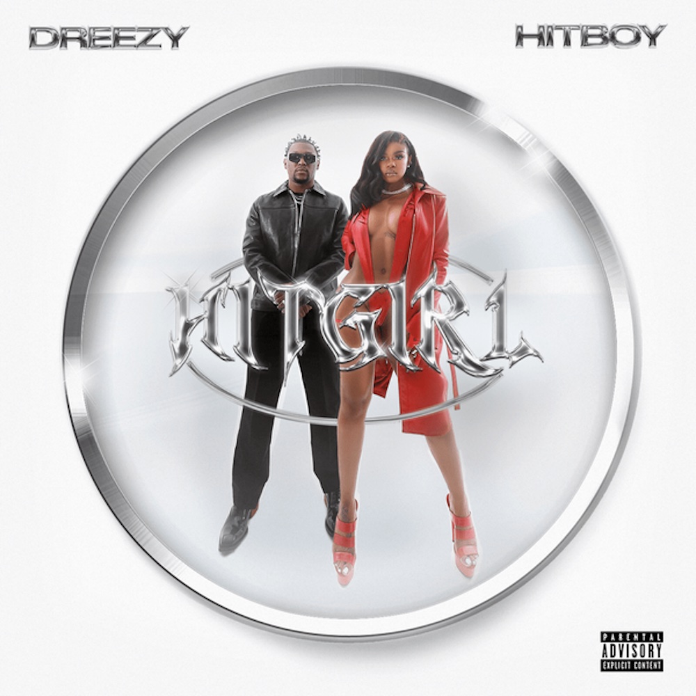 Dreezy Hit Boy Hitgirl