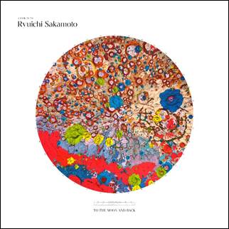 A TRIBUTE TO RYUICHI SAKAMOTO – TO THE MOON AND BACK