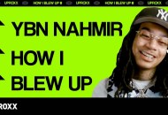 How I Blew Up: YBN Nahmir