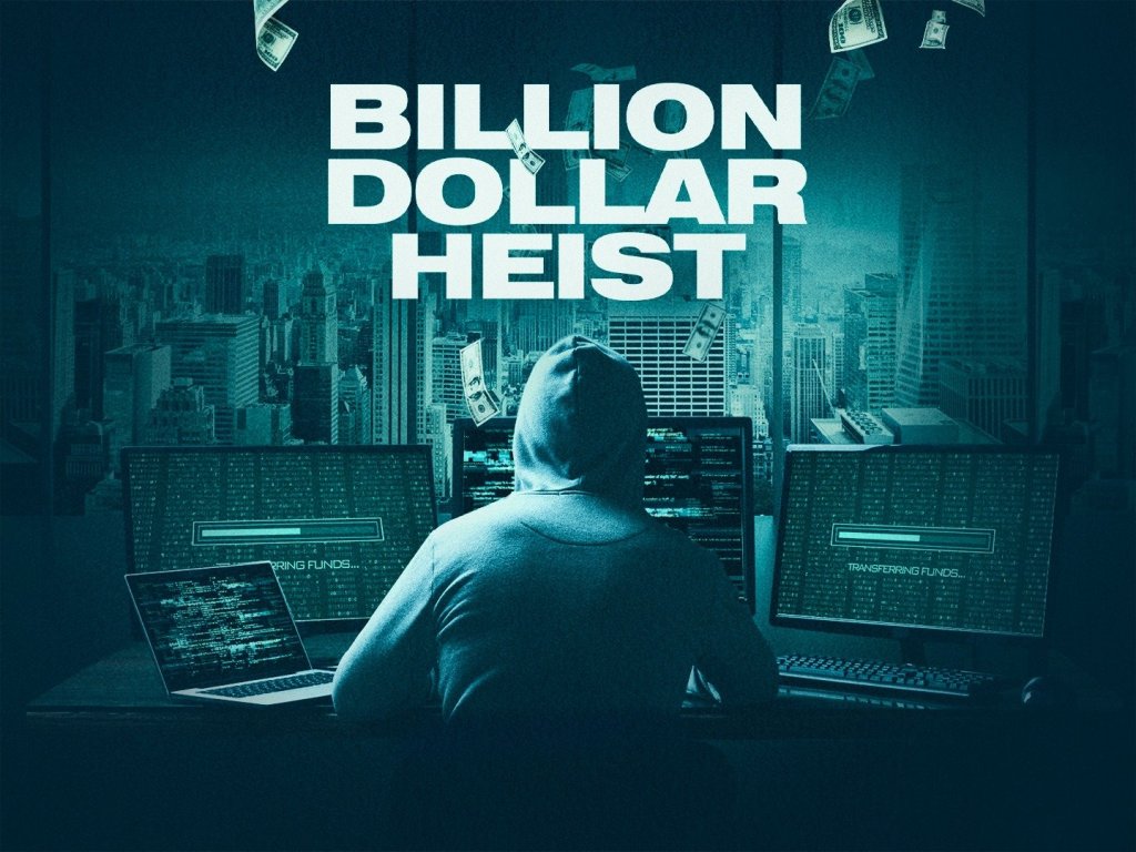 'Billion Dollar Heist' Trailer A Good Cyber Security Cue