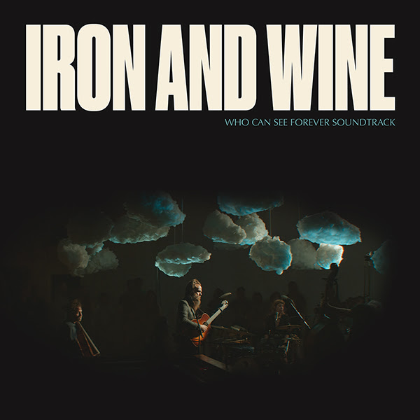 Iron and Wine Who Can See Forever Cover Art