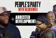 People's Party With Talib Kweli: Arrested Development